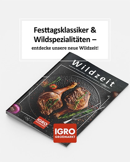 Mockup des aktuellen IGRO Magazins „Wildzeit“. Auf dem schwarzen Cover ist ein hochwertiges Food-Foto von gebratener Ente oder Gans mit Kräutern zu sehen. Über dem Magazin schwebt ein weißes Banner mit dem Text: „Festtagsklassiker & Wildspezialitäten – entdecke unsere neue Wildzeit!“. Unten ist das Logo von IGRO Großmarkt platziert. Angebote und Inspiration in der neuen Wildzeit.